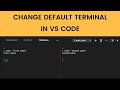 How To Change Default Terminal In VS Code Change Default Shell Used In Integrated Terminal VsCode