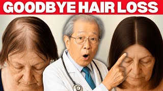 Japan's Oldest Doctor: How To Reverse Hair Loss After 60 (for men & women)