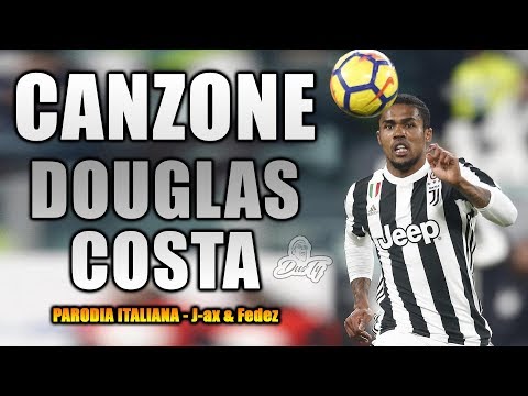CANZONE DOUGLAS COSTA ⚽ [ Parodia Italiana - J-ax & Fedez ]
