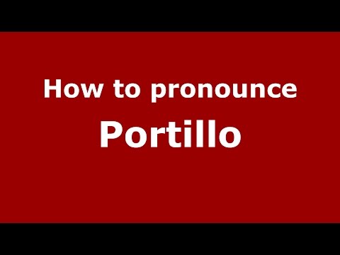 How to pronounce Portillo (Colombian Spanish/Colombia)  - PronounceNames.com