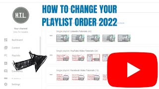 How to Change YouTube Playlist Order 2022 - Walkthrough Tutorial