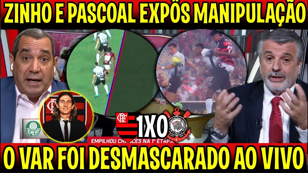 ZINHO E PASCOAL DESMASCAROU O VAR "MANIPULAÇÃO CONFIRMADA" FLAMENGO FOI PREJUDICADO - FLA 1X0 COR