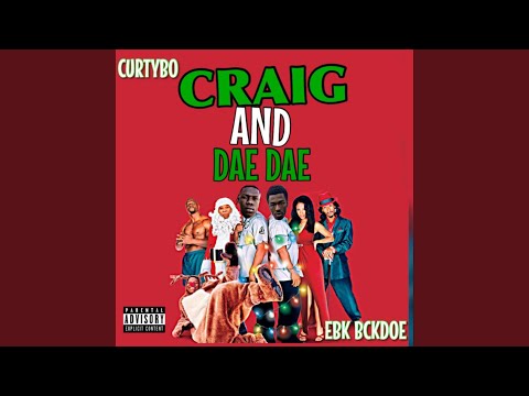 Craig And Dae Dae (feat. EBK Bckdoe)