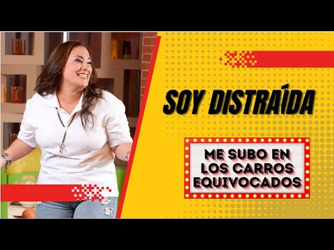 Soy tan distraída / Tema: Me subo en los carros equivocados