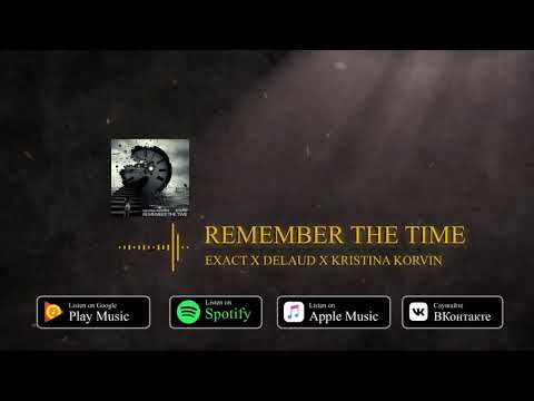 Exact x Delaud x Kristina Korvin - Remember the time