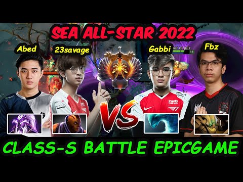 Abed 23savage vs Gabbi Fbz Class-S Server SEA ALL STAR 2022 EPIC RANKED GAME  Dota 2 pro Gameplay
