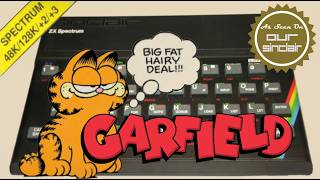 Garfield's Big Fat Hairy Deal for the ZX Spectrum..the game we were BORN TO PLAY! It's Our Sinclair!