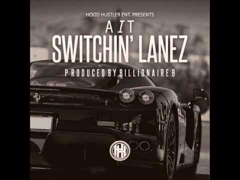 A.I.T - Switchin Lanez