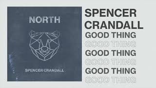 Spencer Crandall Good Thing