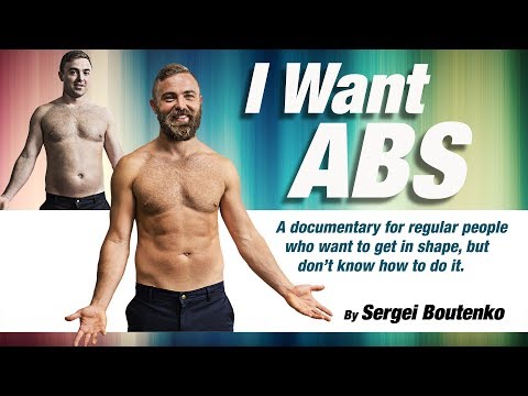 FITNESS DOCUMENTARY: I Want Abs By Sergei Boutenko Video