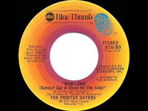 1975 HITS ARCHIVE: How Long (Betcha’ Got A Chick, etc.) - Pointer Sisters (stereo 45 single--#1 R&B)