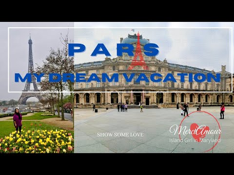PARIS - MY DREAM VACATION