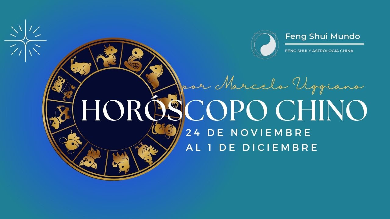 TU HORÓSCOPO CHINO SEMANAL: 24 DE NOVIEMBRE AL 1 DE DICIEMBRE