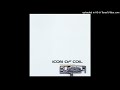 09 Icon of Coil - You just died