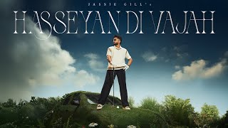 Hasseyan Di Vajah (Official Visualizer) : Jassie Gill | Album: Gilloriouus  | New Punjabi Song