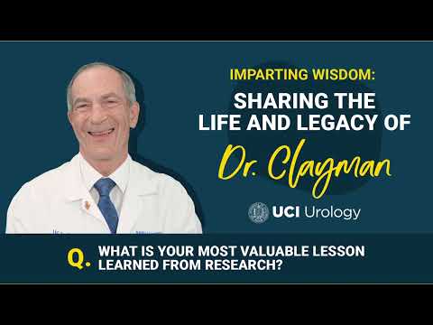 Sharing the Life & Legacy of Dr. Clayman - What is Your Most Valuable Lesson Learned from Research?