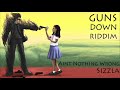 Sizzla - Aint Nothing Wrong, GUNS DOWN RIDDIM