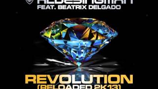 Klubbingman feat. Beatrix Delgado - Revolution Reloaded 2k13(Empyre One Remix)