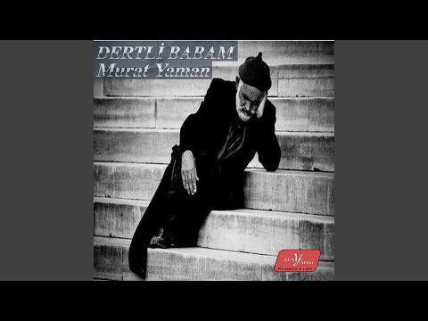Dertli Babam