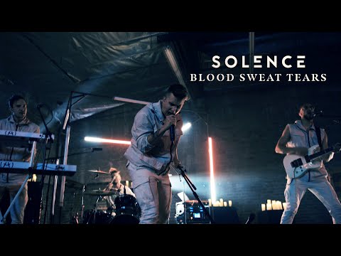 Solence - Blood Sweat Tears (Official Music Video)