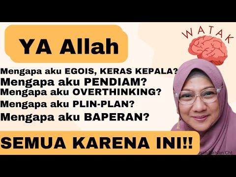 APA SIH WATAK KITA DAN BAGAIMANA CARA KITA MENGETAHUINYA?? SIMAK PENJELASANNYA!! dr Aisah Dahlan