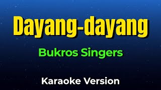 Download lagu Dayang Dayang - Bukros Singers | Karaoke Version mp3