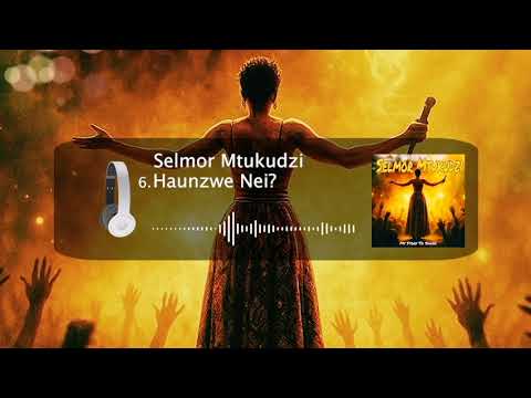 Selmor Mtukudzi - Haunzwe Nei? (My Story To Share) 2025