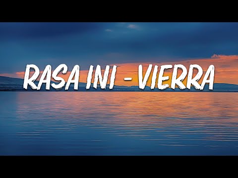 Rasa Ini - Vierra  ( lirik video )