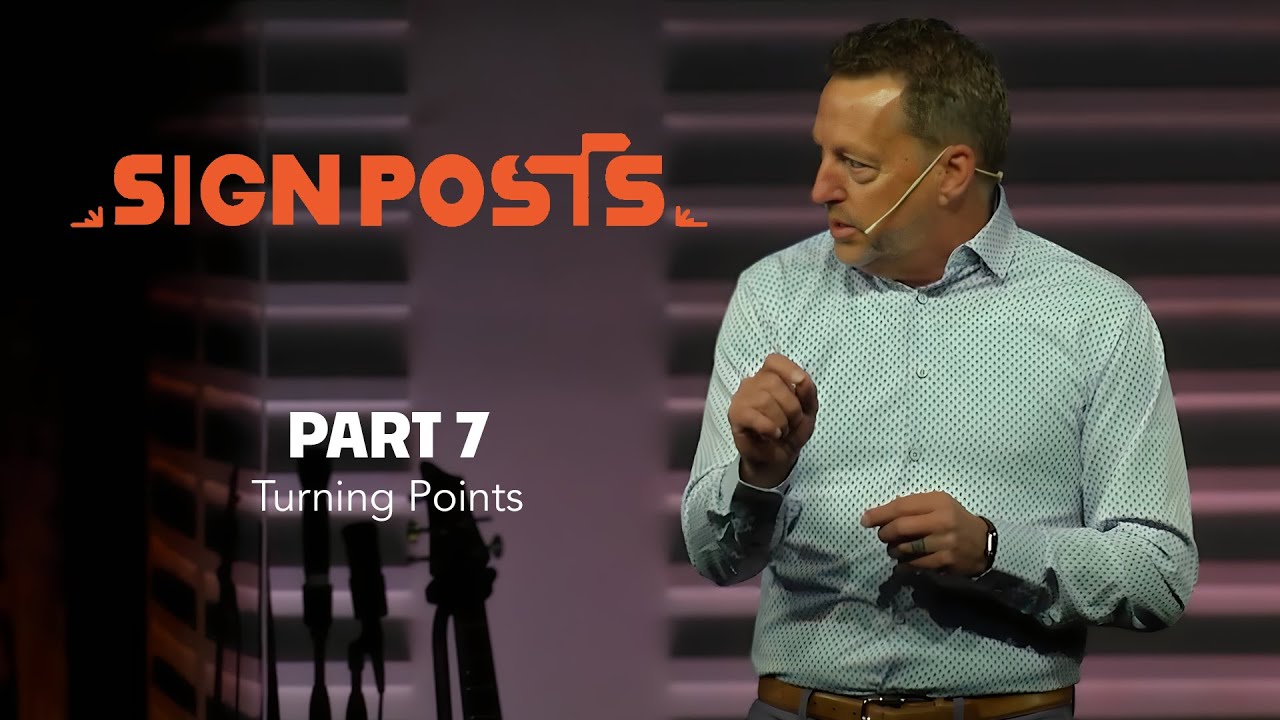 Signposts, Part 7: Turning Points