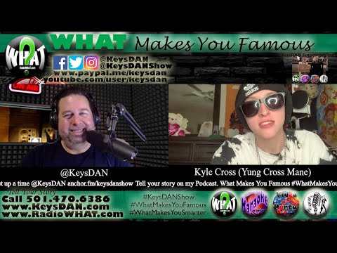 Kyle Cross (Yung Cross Mane) KYLE CRO$$ #PODCAST #WhatMakesYouFamous @KeysDAN