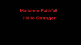 Marianne Faithfull Hello Stranger + Lyrics