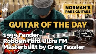 Video thumbnail for Guitar of the Day: 1999 Fender Robben Ford Ultra FM Masterbuilt Greg Fessler | Norman's Rare Guitars by Normans Rare Guitars