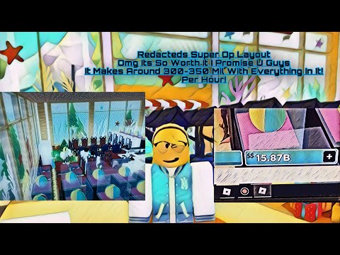 REDACTED’s layout on my restaurant Jks games also made a video! Makes around 300-350mil per hour! OP