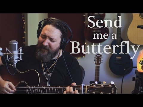 Send Me A Butterfly ~ Live Lyric Video