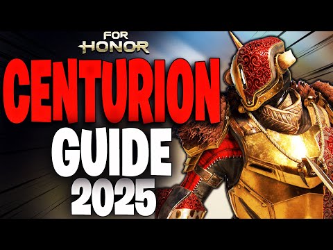Centurion in 2025 - The Ultimate For honor guide