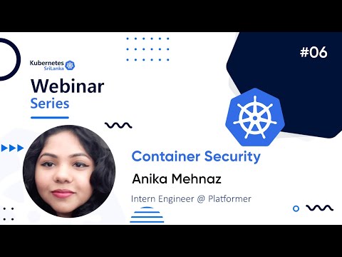 Container Security by Anika Mehnaz | Kubernetes Sri Lanka