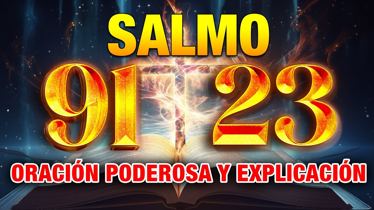 SALMO 91 SALMO 23 | ¡¡Las dos oraciones más poderosas de la Biblia !!! Santos Poderosos