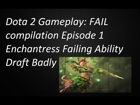 Dota 2 Ability Draft Fail Compilation Ench