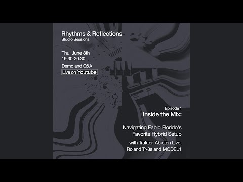 Rhythms & Reflections Studio Sessions with Fabio Florido - Ep1: Inside the Mix