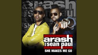 She Makes Me Go (feat. Sean Paul) (Extended Edit)