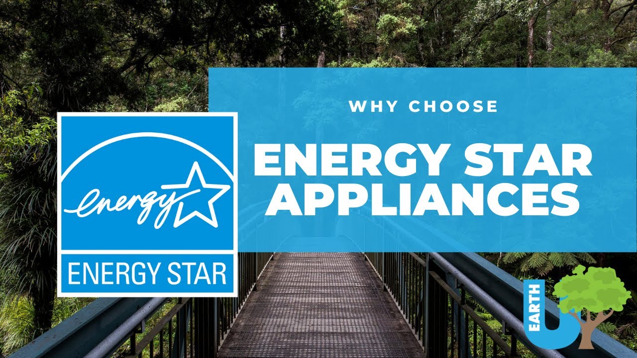 Why Choose Energy Star Appliances