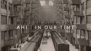 AHI - Made It Home (Audio)