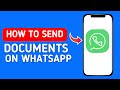 How To Send Documents On Whatsapp