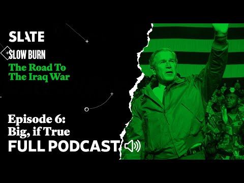 S5 Ep.6: Big, if True | Slow Burn Podcast