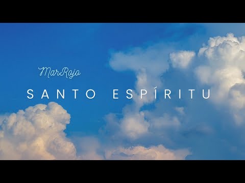 Santo Espíritu . MarRojo letra