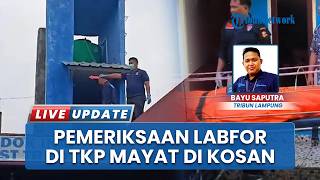 Labfor Mabes Polri Sita Barang Bukti dari Kos Bandar Lampung, TKP Penemuan Jasad Terbungkus Plastik