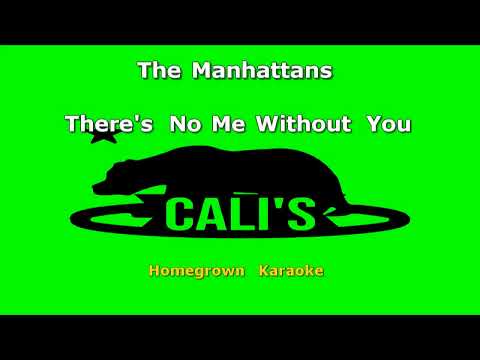 Theres no me without you - The Manhattans