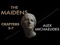 THE MAIDENS | CHAPTERS 5-7 | ALEX MICHAELIDES