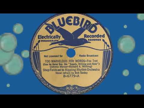 Shep Fields - TOO MARVELOUS FOR WORDS