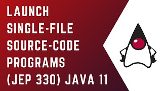 Launch Single-File Source-Code Programs in Java 11 (JEP 330) | Core Java | Tutorial | Java